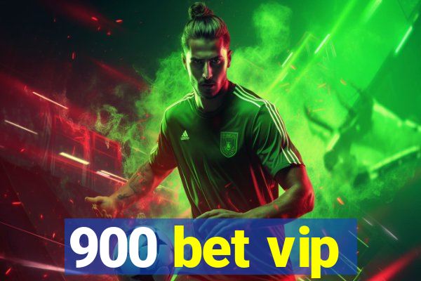 900 bet vip